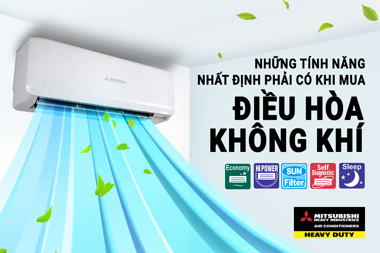 Một số tính năng phải có khi mua máy lạnh Mitsubishi Heavy