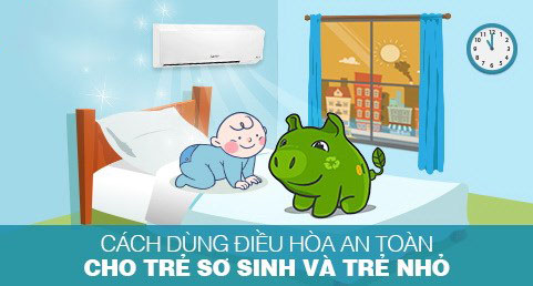 Cách sử dụng máy lạnh an toàn cho trẻ sơ sinh và trẻ nhỏ trong gia đình bạn.