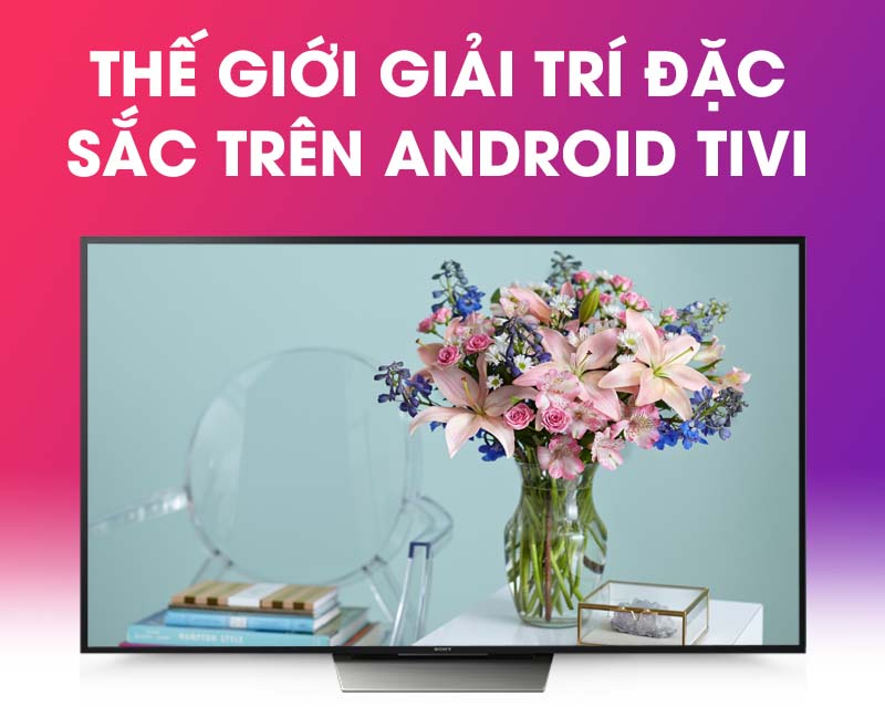 Android Tivi Sony 65 inch KD-65X8500D Android Tivi Sony 65 inch KD-65X8500D