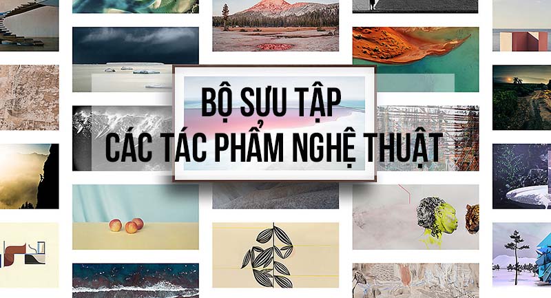 Bộ sưu tập các tác phẩm nghệ thuật Bộ sưu tập các tác phẩm nghệ thuật